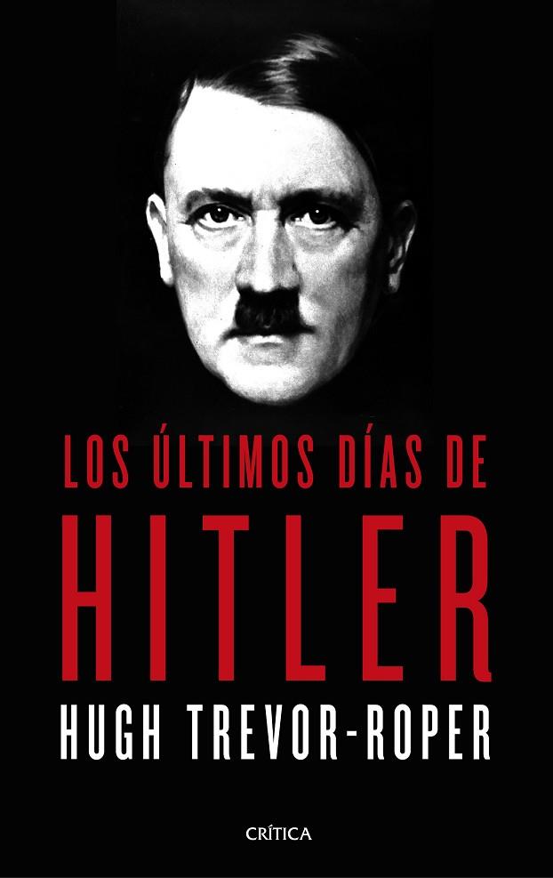 Los últimos días de Hitler | 9788491992332 | Hugh Trevot-Roper