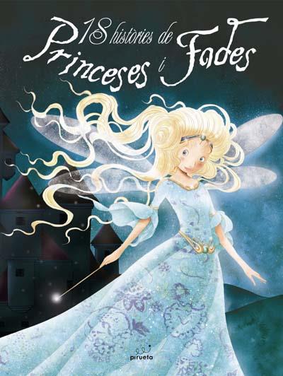 18 HISTORIES DE PRINCESES I FADES | 9788496939059 | VARIOS AUTORES