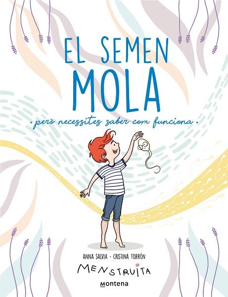 El semen mola però necessites saber com funciona | 9788419357724 | Anna Salvia & Cristina Torrón Menstruita