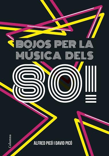 BOJOS PER LA MUSICA DELS 80! | 9788466422291 | ALFRED PICO & DAVID PICO