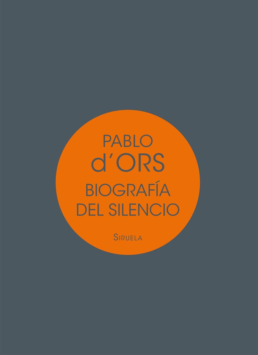 BIOGRAFIA DEL SILENCIO | 9788417041717 | PABLO D'ORS