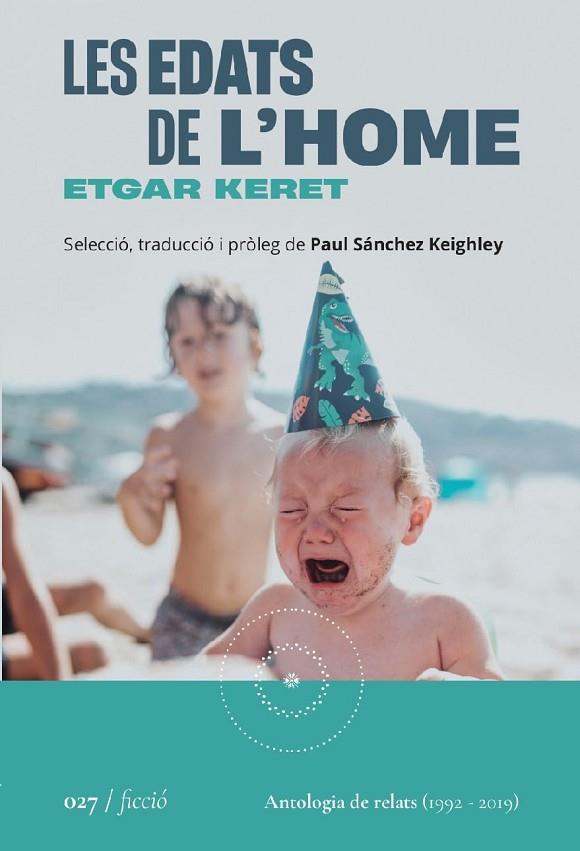 LES EDATS DE L'HOME | 9788419059260 | ETGAR KERET & PAUL SANCHEZ KEIGHLEY