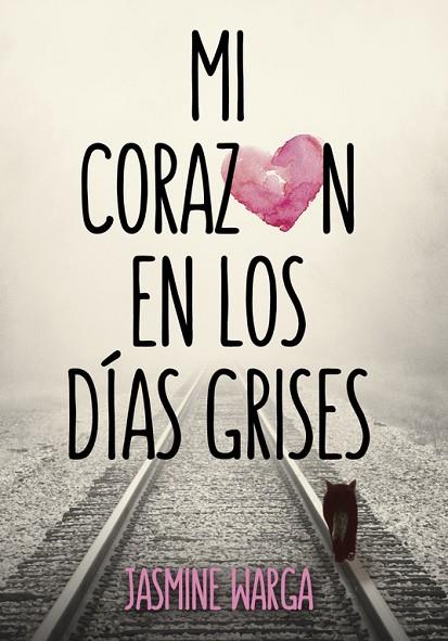 MI CORAZON EN LOS DIAS GRISES | 9788490434161 | WARGA, JASMINE