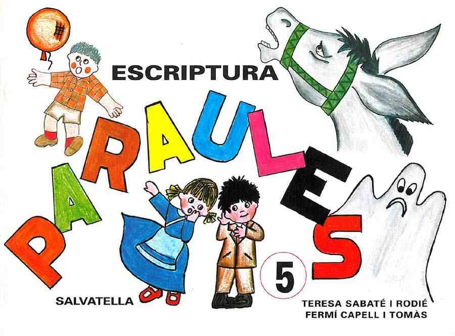 PARAULES ESCRIPTURA 5 | 9788472103115 | SABATE, TERESA