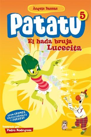 PATATU 5. EL HADA BRUJA LUCECITA | 9788424646165 | ANGELS BASSAS