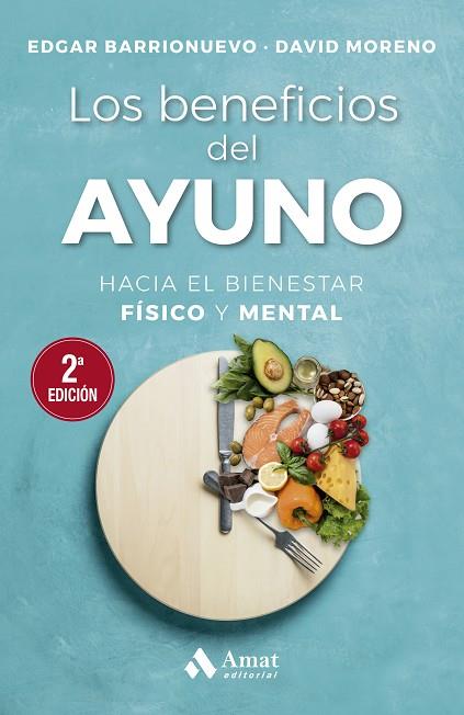 LOS BENEFICIOS DEL AYUNO | 9788497356558 | EDGAR BARRIONUEVO BURGOS & DAVID MORENO MELER