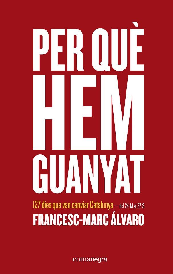 PER QUE HEM GUANYAT | 9788416605026 | ALVARO, FRANCESC-MARC