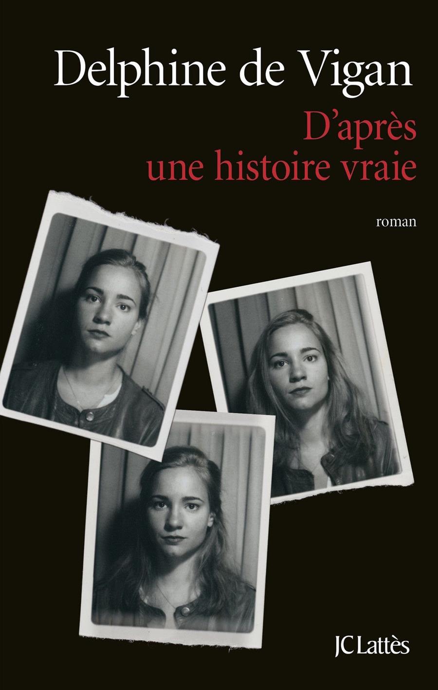 D'APRES UNE HISTOIRE VRAIE | 9782253068631 | DELPHINE DE VIGAN