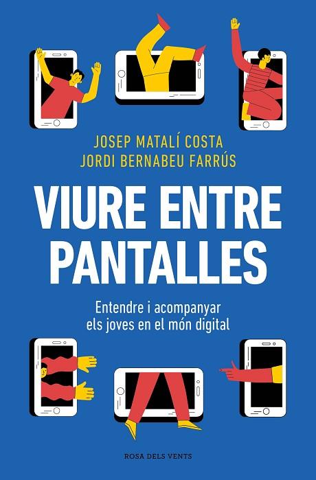 Viure entre pantalles | 9788419756589 | Josep Matali & Jordi Bernabeu