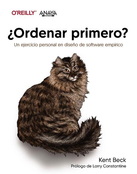 ORDENAR PRIMERO UN EJERCICIO PERSONAL EN DISEÑO DE SOFTWARE EMPIRICO | 9788441550155 | KENT BECK