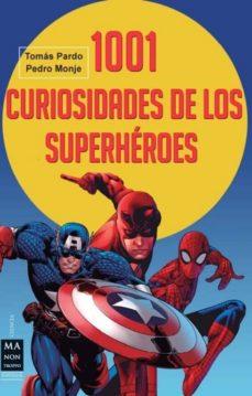 1001 CURIOSIDADES DE LOS SUPERHEROES | 9788415256724 | TOMAS PARDO & PEDRO MONJE