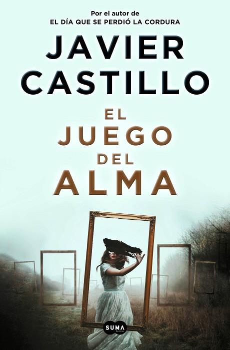 EL JUEGO DEL ALMA | 9788491296539 | JAVIER CASTILLO