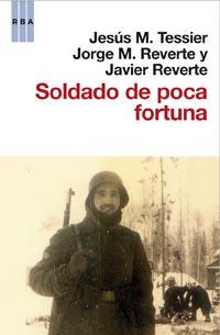 SOLDADO DE POCA FORTUNA | 9788490060414 | TESSIER, JESUS M & REVERTE, JORGE M. & REVERTE, JA