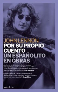 POR SU PROPIO CUENTO. UN ESPAÑOLITO EN OBRAS | 9788493667979 | LENNON, JOHN