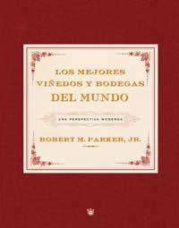 LOS MEJORES VIÑEDOS Y BODEGAS DEL MUNDO | 9788478717958 | PARKER, ROBERT M.