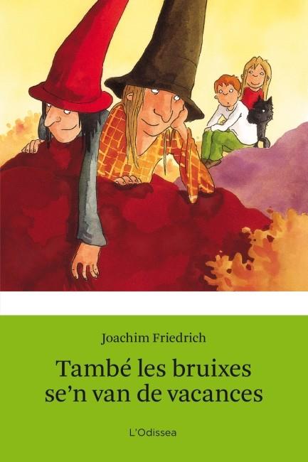 TAMBE LES BRUIXES SE'N VAN DE VACANCES | 9788499328454 | FRIEDRICH, JOACHIM