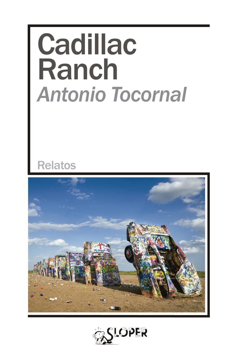 CADILLAC RANCH | 9788417200947 | ANTONIO TOCORNAL