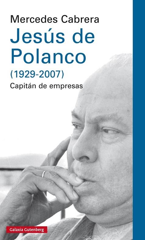 JESUS DE POLANCO 1929-2007 CAPITAN DE EMPRESAS | 9788416252855 | CABRERA, MERCEDES