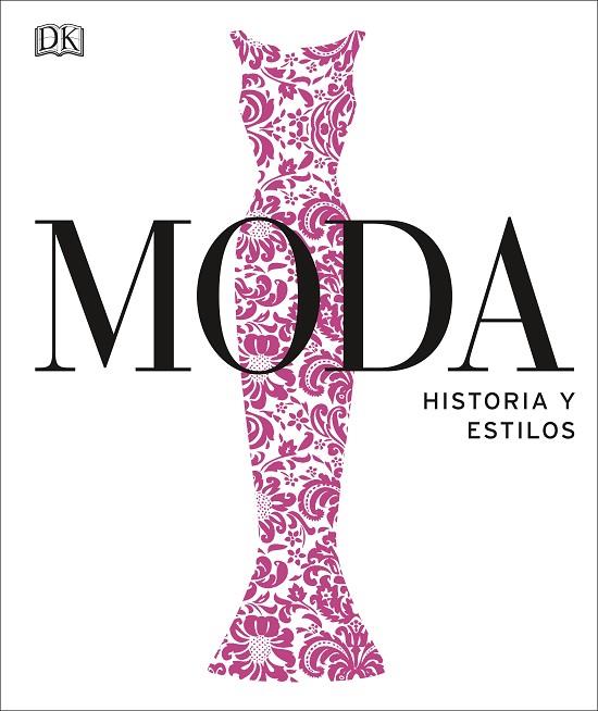 MODA HISTORIA Y ESTILOS | 9780241420560 | DK