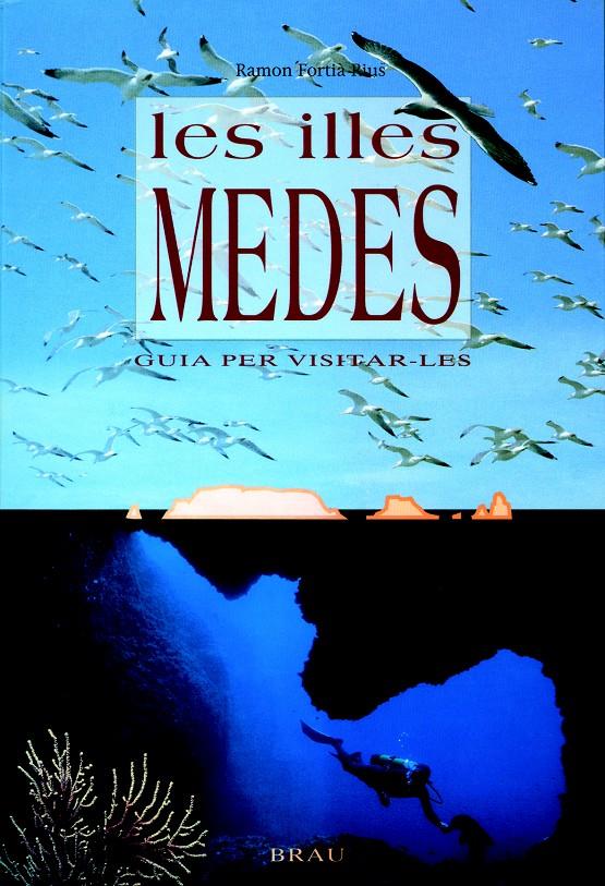 LES ILLES MEDES GUIA | 9788488589255 | FORTIA RIUS, RAMON