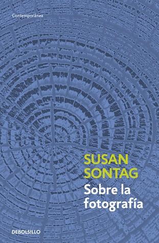 SOBRE LA FOTOGRAFIA | 9788483467794 | SUSAN SONTAG