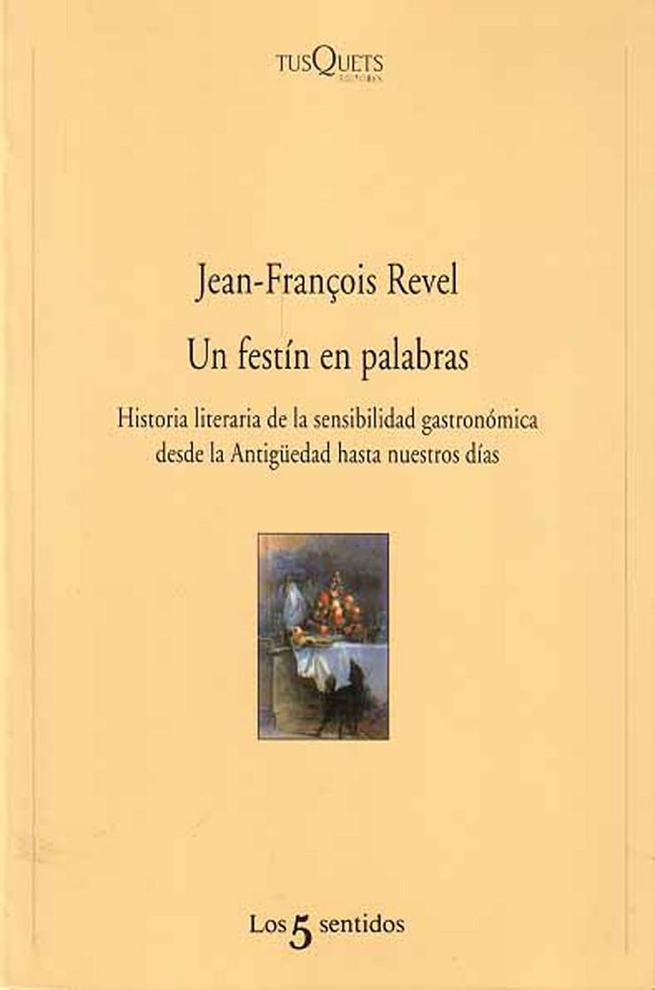 UN FESTIN DE PALABRAS | 9788483105061 | REVEL, JEAN FRANÇOIS