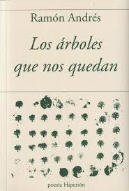 LOS ARBOLES QUE NOS QUEDAN | 9788490021545 | RAMON ANDRES