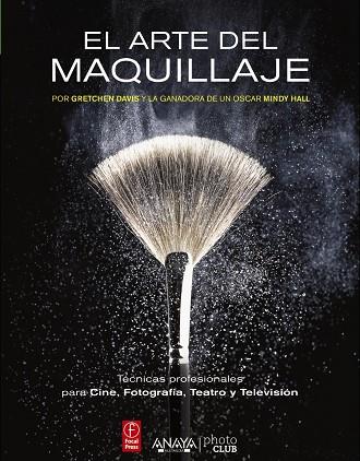 EL ARTE DEL MAQUILLAJE | 9788441532069 | DAVIS, GRETCHEN & HALL, MINDY