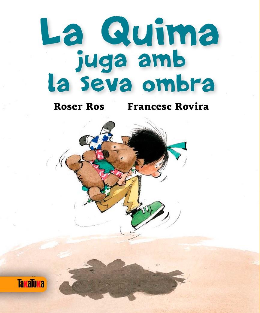 LA QUIMA JUGA AMB LA SEVA OMBRA | 9788416003327 | ROSER ROS & FRANCESC ROVIRA