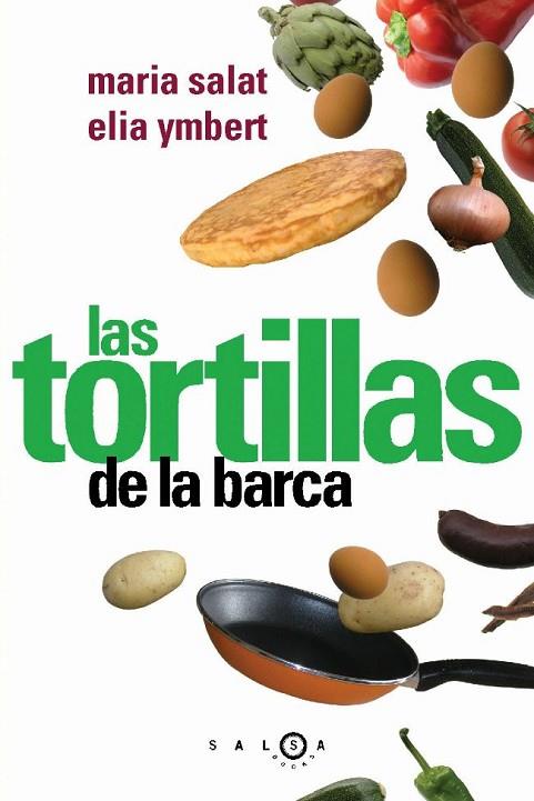 LAS TORTILLAS DE LA BARCA | 9788496599024 | SALAT, MARIA/YMBERT, ELIA