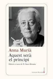 AQUEST SERÀ EL PRINCIPI | 9788419630162 | ANNA MURIÀ I ROMANÍ