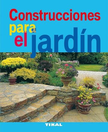 CONSTRUCCIONES PARA EL JARDÍN | 9788492678877 | VVAA