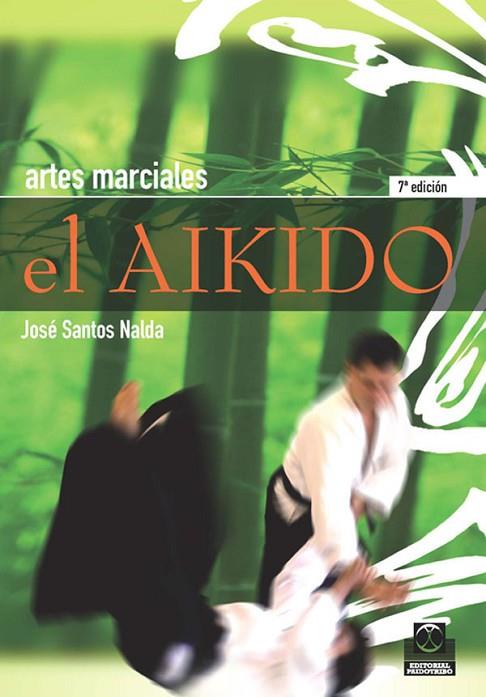 EL AIKIDO.ARTES MARCIALES | 9788486475482 | SANTOS NALDA, JOSE