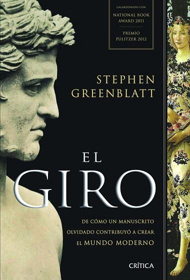 EL GIRO DE COMO UN MANUSCRITO OLVIDADO CONTRIBUYO A CREAR EL MUNDO MODERNO | 9788498926811 | STEPHEN GREENBLATT