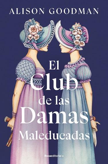 El Club de las Damas Maleducadas | 9788419965615 | ALISON GOODMAN