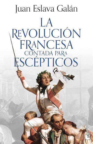 La Revolución francesa contada para escépticos | 9788408293613 | Juan Eslava Galan