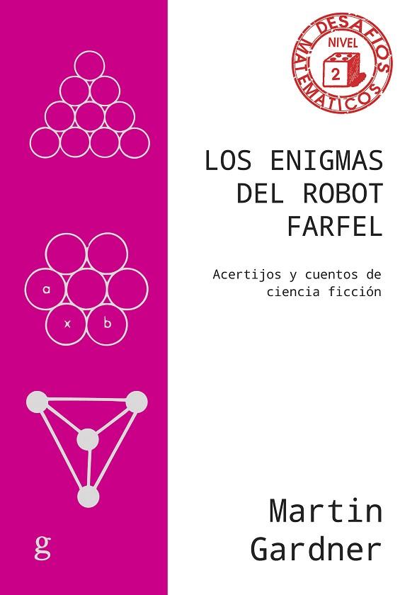 LOS ENIGMAS DEL ROBOT FARFEL | 9788419406705 | MARTIN GARDNER