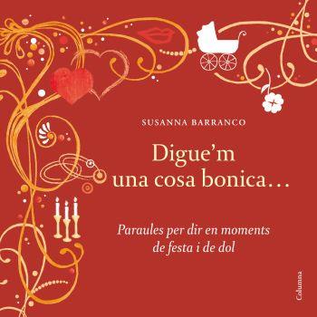 DIGUE'M UNA COSA BONICA (FESTA I DOL) | 9788466409636 | BARRANCO, SUSANNA