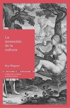 LA INVENCIÓN DE LA CULTURA | 9788494708541 | ROY WAGNER