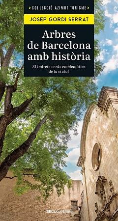 ARBRES DE BARCELONA AMB HISTORIA | 9788413563848 | JOSEP GORDI SERRAT