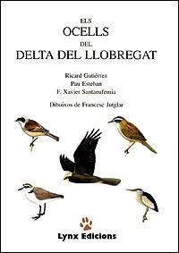 ELS OCELLS DELS DELTA LLOBREGAT | 9788487334160 | GUTIERREZ, RICARD ; ESTEBAN, PAU ; SANTA