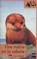 UNA NUTRIA EN LA CABAÑA (ARCA) | 9788434871151 | DANIELS, LUCY