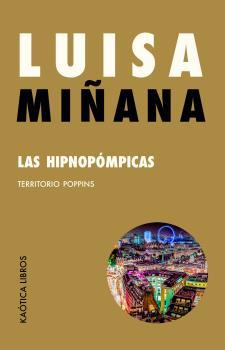 LAS HIPNOPÓMPICAS | 9788412405507 | LUISA MIÑANA