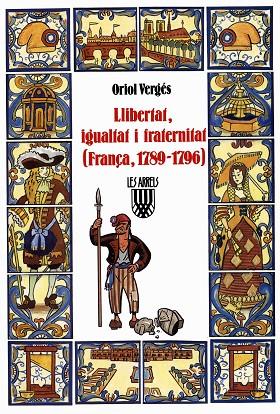 LLIBERTAT IGUALTAT I FRATERNITAT (FRANÇA 1789-1796) | 9788478260829 | VERGES, ORIOL