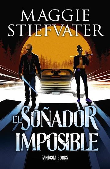 TRILOGÍA DE LOS SOÑADORES 02 EL SOÑADOR IMPOSIBLE | 9788418027123 | MAGGIE STIEFVATER