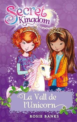 SECRET KINGDOM 02 VALL DE L'UNICORN | 9788424644338 | ROSIE BANKS