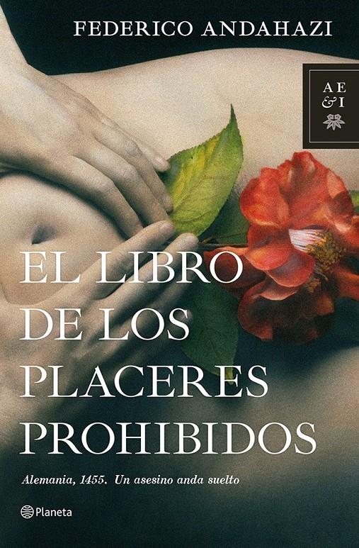 EL LIBRO DE LOS PLACERES PROHIBIDOS | 9788408112488 | ANDAHAZI, FEDERICO