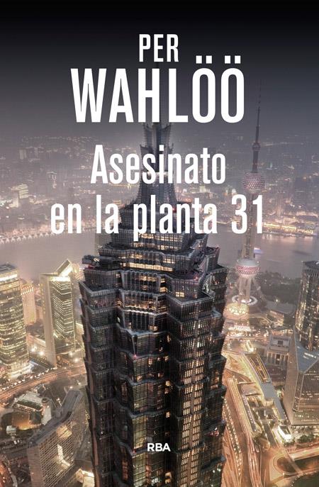 ASESINATO EN LA PLANTA 31 | 9788490564448 | WAHLOO , PER