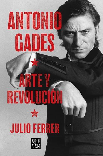Antonio Gades Arte y revolucion | 9788466679008 | JULIO FERRER