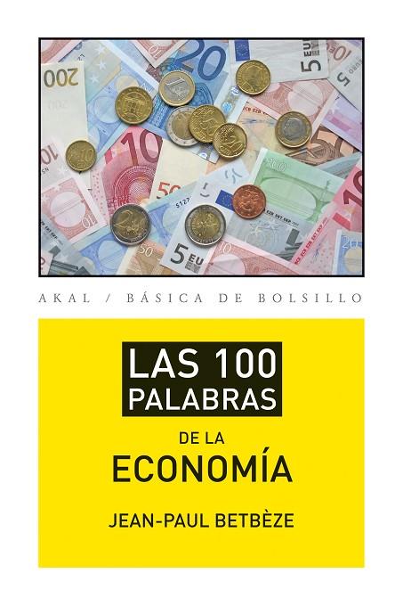 LAS 100 PALABRAS DE LA ECONOMIA | 9788446037408 | BETBEZE, JEAN-PAUL